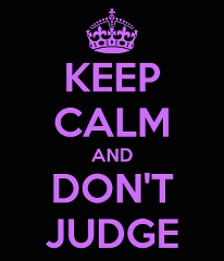 keep calm And Don T judge